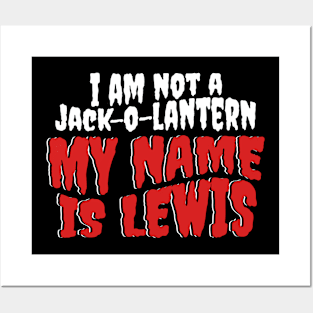 I am not a Jack O Lantern My Name Is Lewis Posters and Art